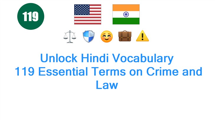 Unlock Hindi Vocabulary: 119 Essential Terms on Crime and Law